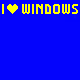 I LOVE WINDOWS